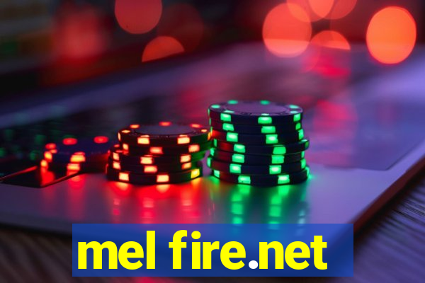 mel fire.net